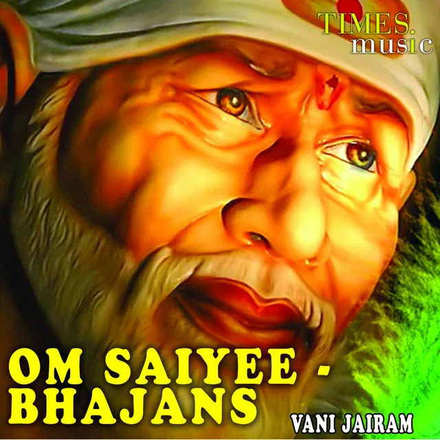 Om Saiyee - Bhajans