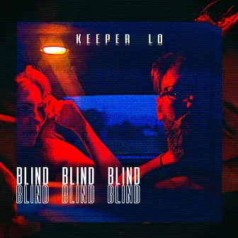 Blind Blind Blind by Keeper Lo