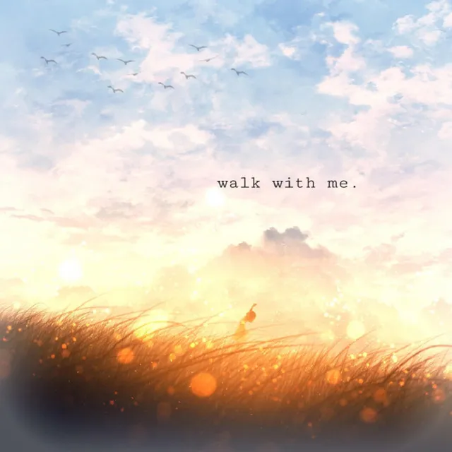 Walk With Me