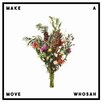 Make a Move by Whosah