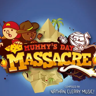 Mummy's Day Massacre (Original Soundtrack) by Nathan Cleary Music!