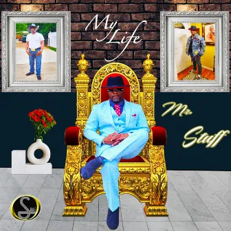 My Life by MR. STUFF