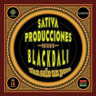 Tan Solo Un Poco by Sativa Producciones