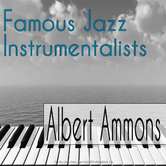 Famous Jazz Instrumentalists by Albert Ammons