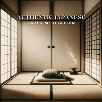 Authentic Japanese Zazen Meditation by Deep Meditation Music Zone