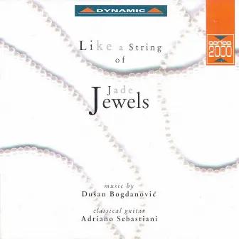 Bogdanovic: Like A String of Jade Jewels by Dušan Bogdanović