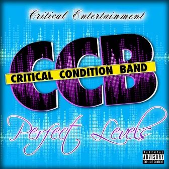 Perfect Levels by CCB (Critical Condition Band)