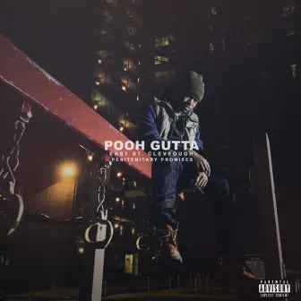 East St. Cleveough (Penitentiary Promises) by Pooh Gutta