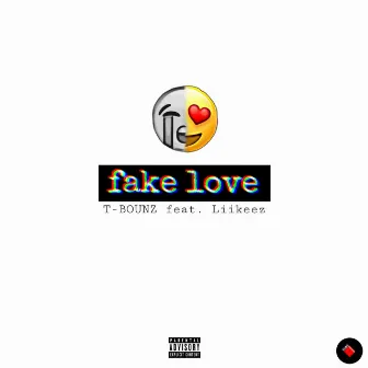 Fake Love by Liikeez