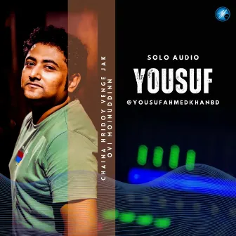 Chaina Hridoy Venge Jak (Male Version) by Yousuf Ahmed khan