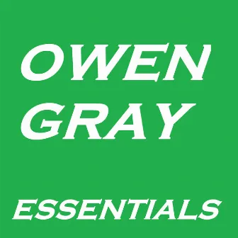 Owen Gray Essentials by Owen Gray