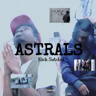 Astrals by Nick Satchel