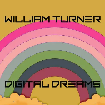 Digital Dreams by William Turner