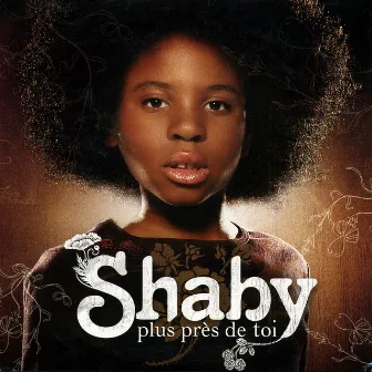 Plus Prés De Toi by Shaby