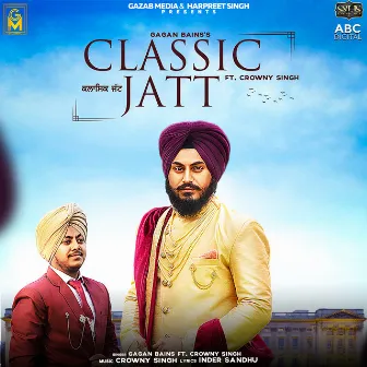 Classic Jatt by Gagan Bains