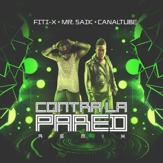 Contra la Pared (Remix) by CANALTUBE