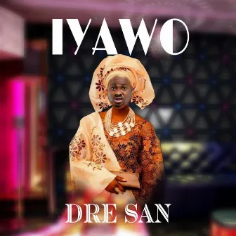 Iyawo by Dre San