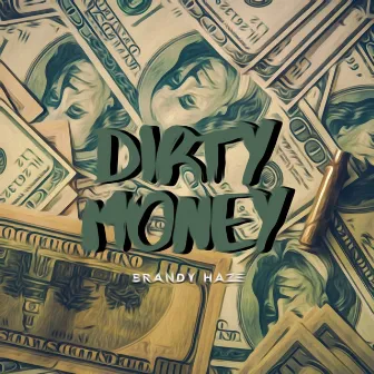 Dirty Money by Brandy Haze