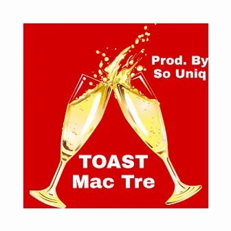 Toast by Mac Tre