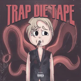 Trap Die Tape by $cxrl