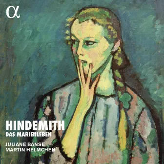 Hindemith: Das Marienleben, Op. 27 by Juliane Banse