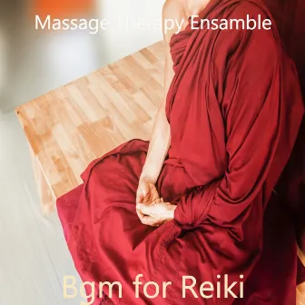 Bgm for Reiki by Massage Therapy Ensamble