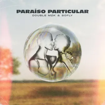 Paraíso Particular by Double MZK