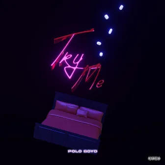 Try Me by Polo Boyd