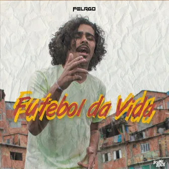 Futebol da Vida by Felago