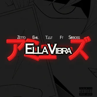 ELLA VIBRA (feat. Sir Boss) by Zetto