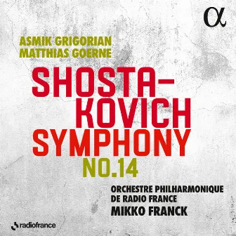 Shostakovich: Symphony No. 14 by Mikko Franck