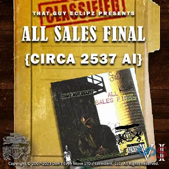 All Sales Final {Circa 2537 A.I.} (Remastered 2023) by That Guy Eclipz