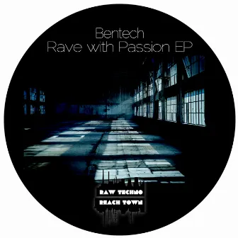 Rave with Passion EP by Bentech