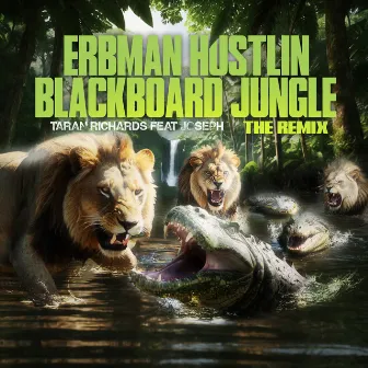 Erbman Hustlin Blackboard Jungle (Remix) by Taran Richards