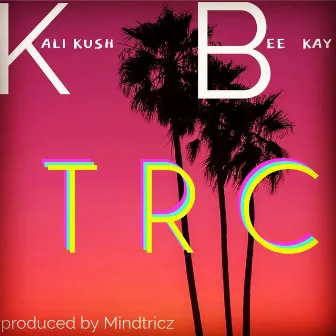 TRC by Kali Kush