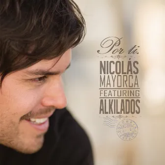 Por Ti (feat. Alkilados) by Nicolas Mayorca