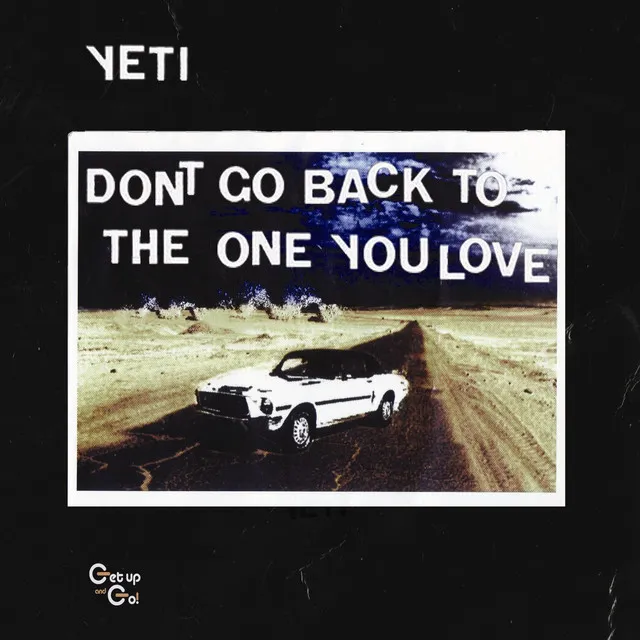 Don't Go Back On The One You Love - Original Cut