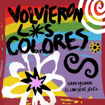 Volvieron los colores by David Palomar