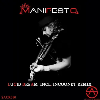 Lucid Dream by Manifesto