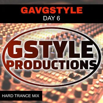 DAY 6 by Gav G-Style