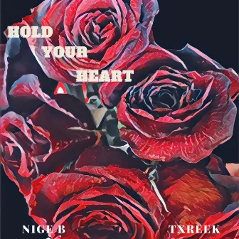 Hold Your Heart by Nige B