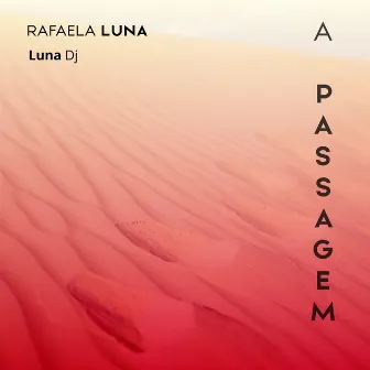 A Passagem by Luna Dj