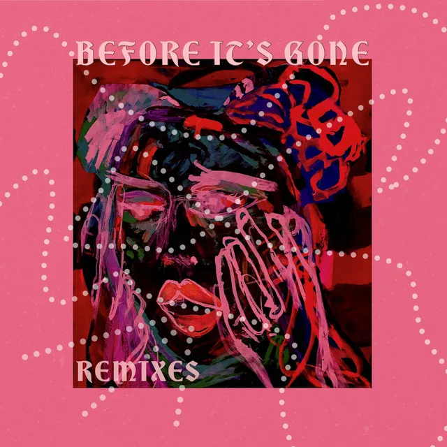 Before It's Gone (Remixes)