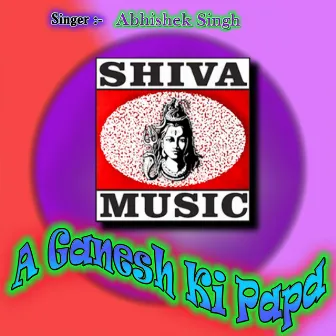 A Ganesh Ki Papa by Abhishek Singh