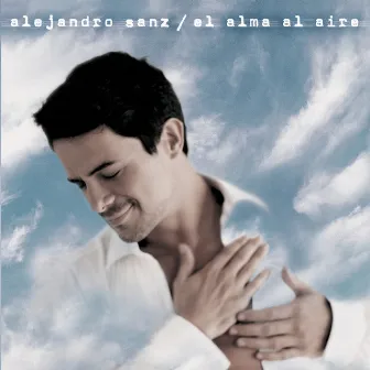 El alma al aire by Alejandro Sanz