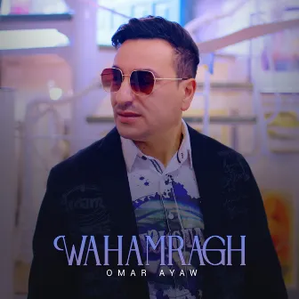 Wahamragh by Omar Ayaw