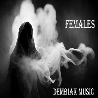 Females by Dembiak Music