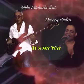 It S My Way by Desney Bailey