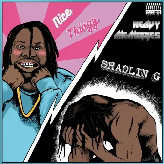 Nice Thingz / Heavy Memories by Shaolin G