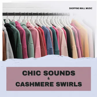 Chic Sounds & Cashmere Swirls by Shopping Music Channel